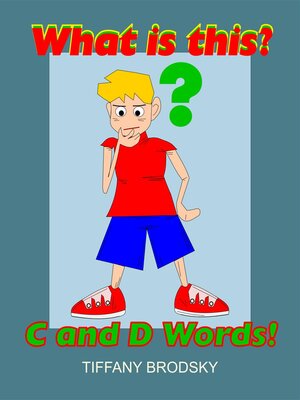 cover image of What Is This? C and D Words!